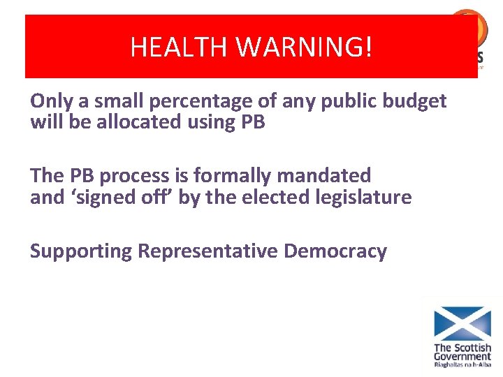 HEALTH WARNING! Only a small percentage of any public budget will be allocated using
