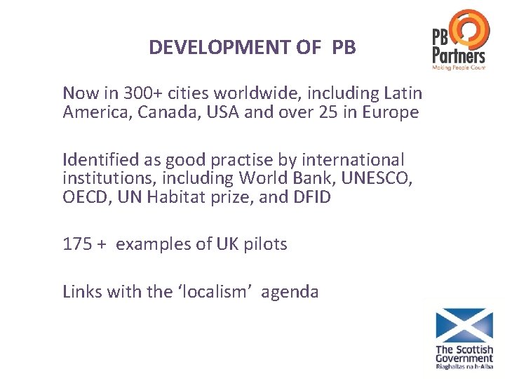 DEVELOPMENT OF PB Now in 300+ cities worldwide, including Latin America, Canada, USA and