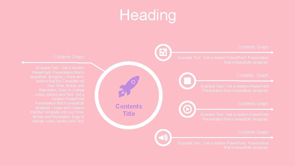 Heading Contents Graph Example Text : Get a modern Power. Point Presentation that is