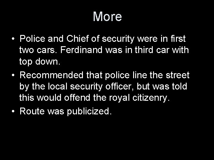 More • Police and Chief of security were in first two cars. Ferdinand was