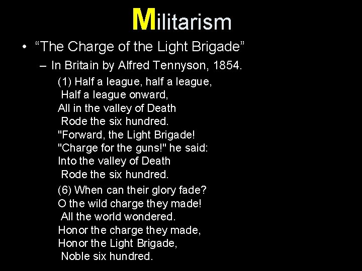 Militarism • “The Charge of the Light Brigade” – In Britain by Alfred Tennyson,