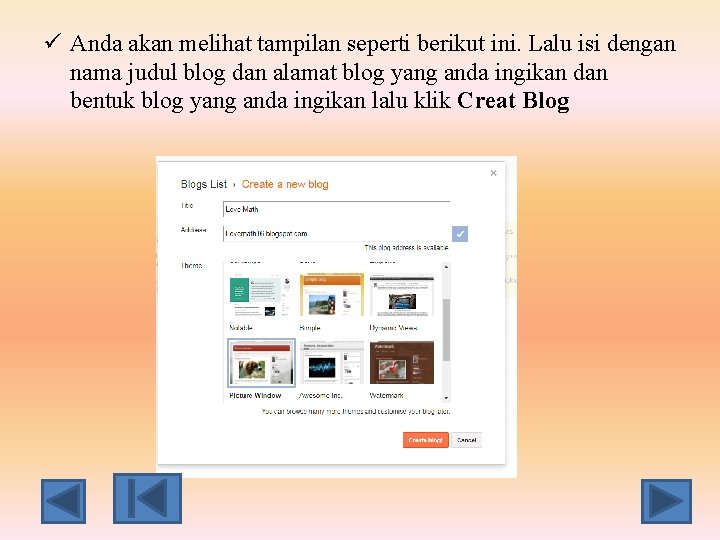 ü Anda akan melihat tampilan seperti berikut ini. Lalu isi dengan nama judul blog