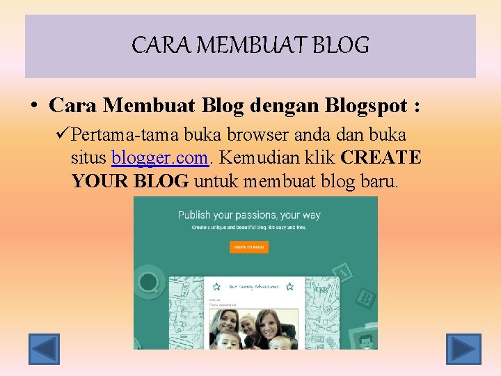 CARA MEMBUAT BLOG • Cara Membuat Blog dengan Blogspot : üPertama-tama buka browser anda