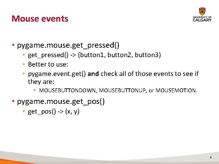 Mouse events • pygame. mouse. get_pressed() • get_pressed() -> (button 1, button 2, button