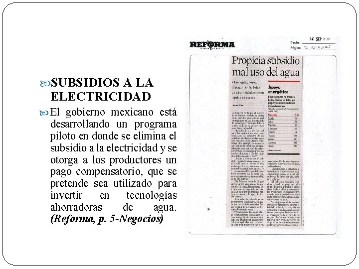  SUBSIDIOS A LA ELECTRICIDAD El gobierno mexicano está desarrollando un programa piloto en