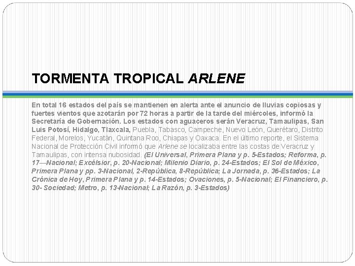 TORMENTA TROPICAL ARLENE En total 16 estados del país se mantienen en alerta ante