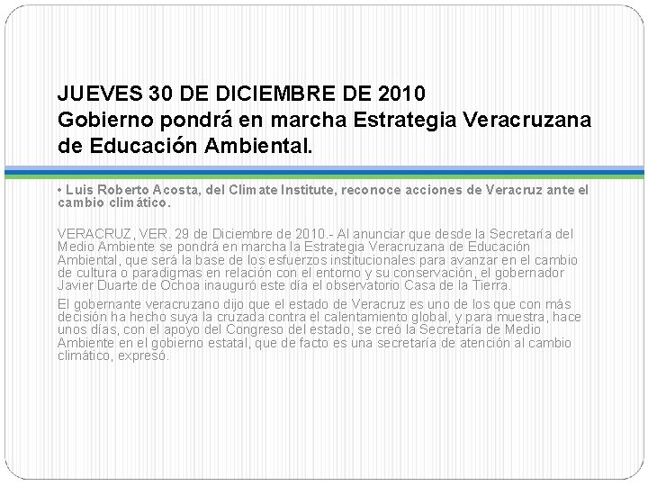 JUEVES 30 DE DICIEMBRE DE 2010 Gobierno pondrá en marcha Estrategia Veracruzana de Educación