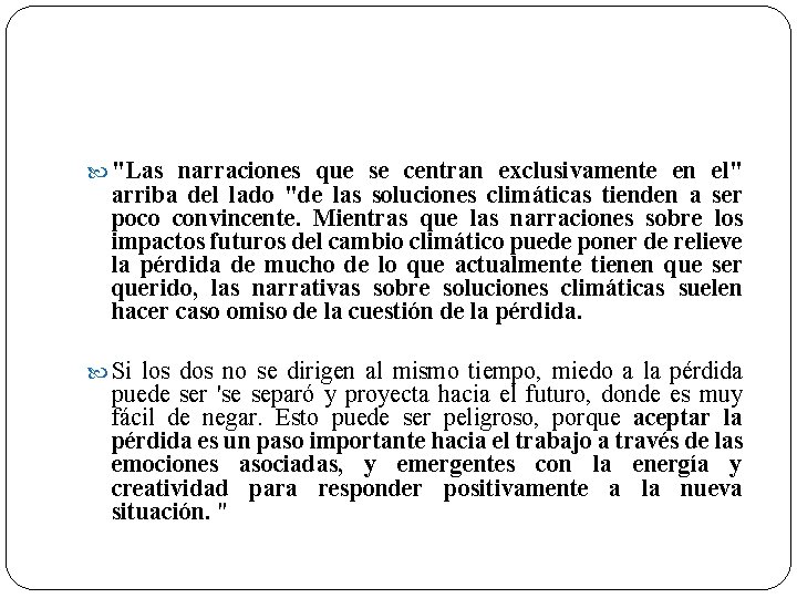  "Las narraciones que se centran exclusivamente en el" arriba del lado "de las