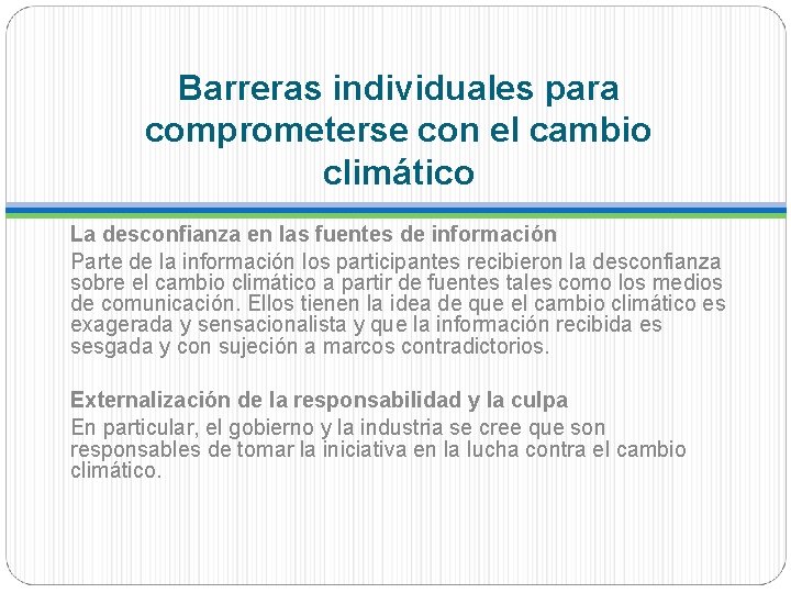 Barreras individuales para comprometerse con el cambio climático La desconfianza en las fuentes de