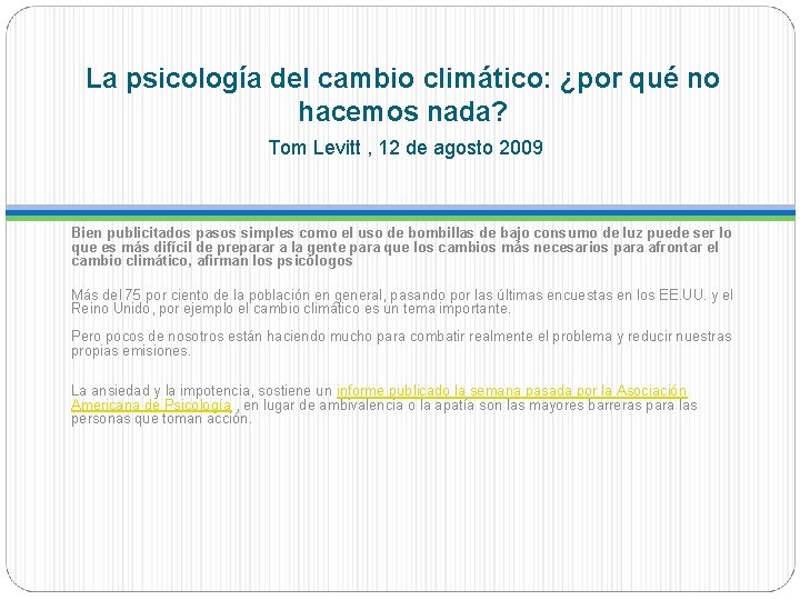 La psicología del cambio climático: ¿por qué no hacemos nada? Tom Levitt , 12