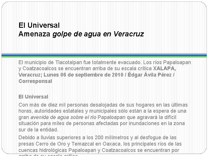 El Universal Amenaza golpe de agua en Veracruz El municipio de Tlacotalpan fue totalmente