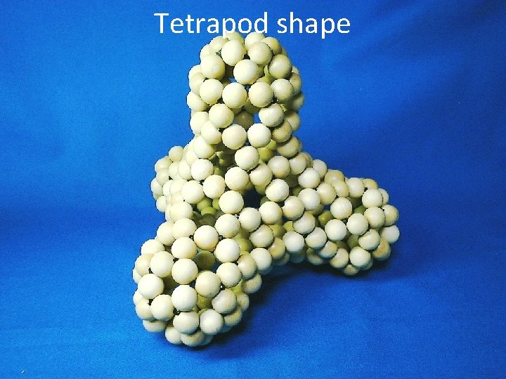 Tetrapod shape 