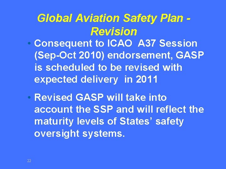 Global Aviation Safety Plan Revision • Consequent to ICAO A 37 Session (Sep-Oct 2010)