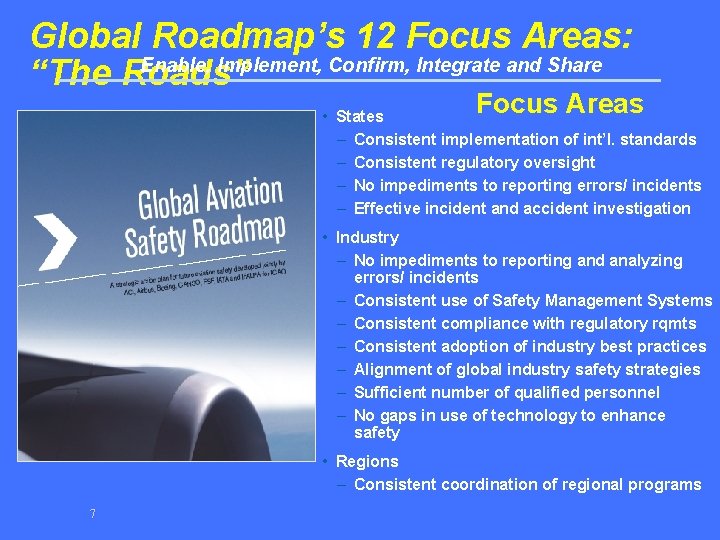 Global Roadmap’s 12 Focus Areas: Enable, Implement, Confirm, Integrate and Share “The Roads” Focus