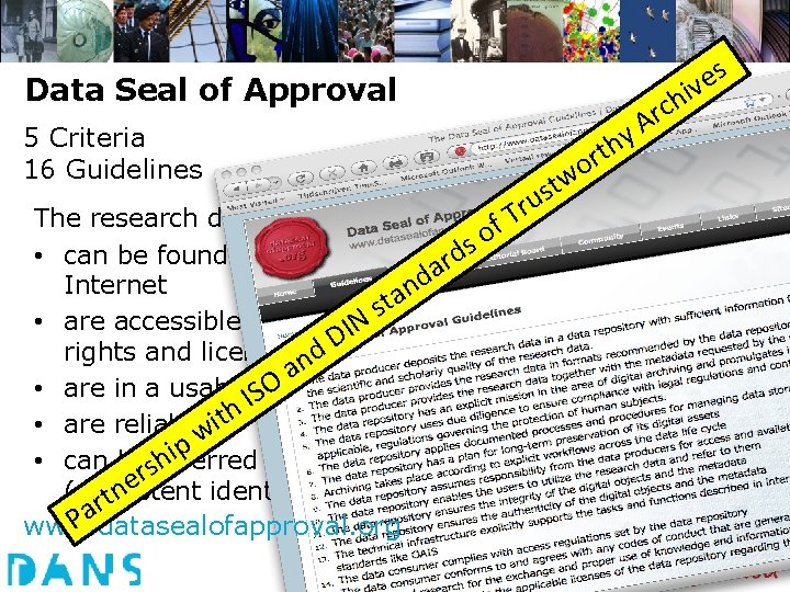 s e iv Data Seal of Approval 5 Criteria 16 Guidelines T The research