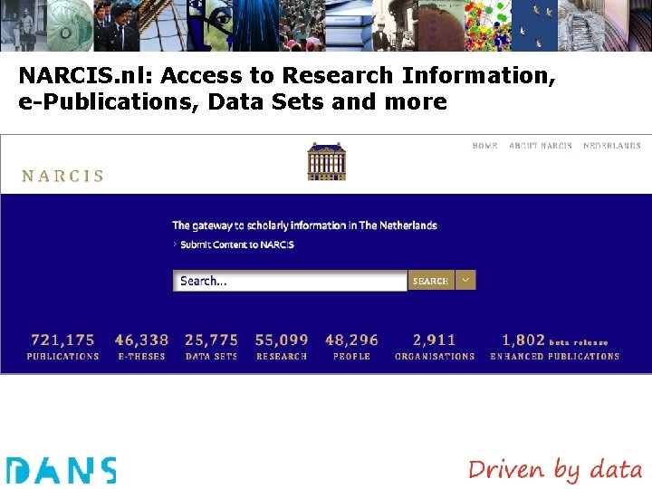 NARCIS. nl: Access to Research Information, e-Publications, Data Sets and more 