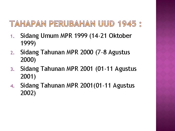 1. 2. 3. 4. Sidang 1999) Sidang 2000) Sidang 2001) Sidang 2002) Umum MPR