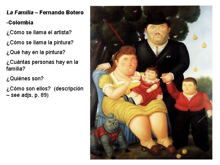 La Familia – Fernando Botero -Colombia ¿Cómo se llama el artista? ¿Cómo se llama