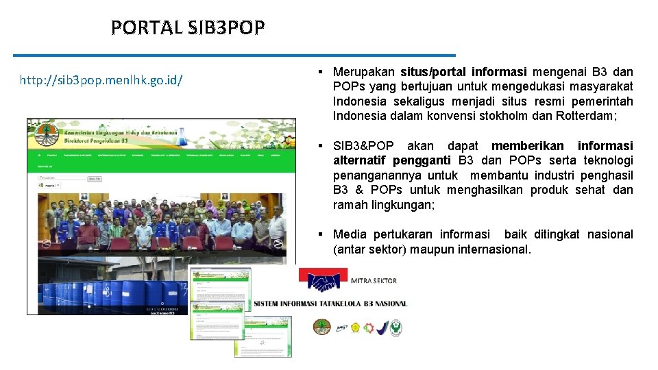 PORTAL SIB 3 POP § Merupakan situs/portal informasi mengenai B 3 dan POPs yang