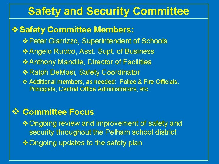 Safety and Security Committee v Safety Committee Members: v. Peter Giarrizzo, Superintendent of Schools