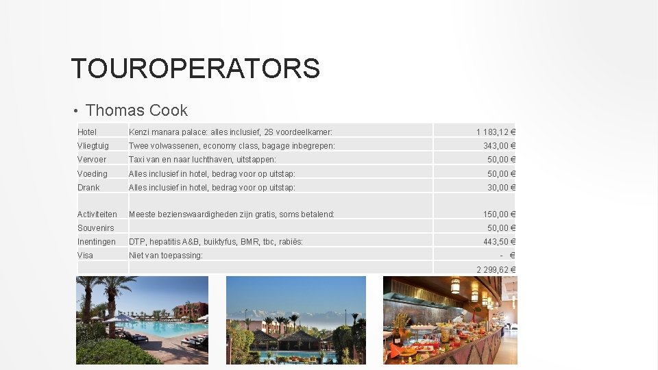 TOUROPERATORS • Thomas Cook Hotel Kenzi manara palace: alles inclusief, 2 S voordeelkamer: 1
