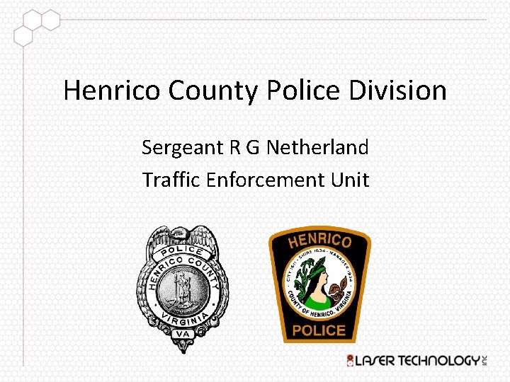 Henrico County Police Division Sergeant R G Netherland Traffic Enforcement Unit 