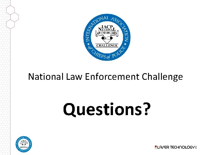 National Law Enforcement Challenge Questions? 