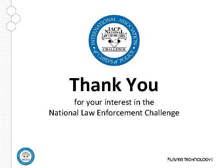 Thank You for your interest in the National Law Enforcement Challenge 