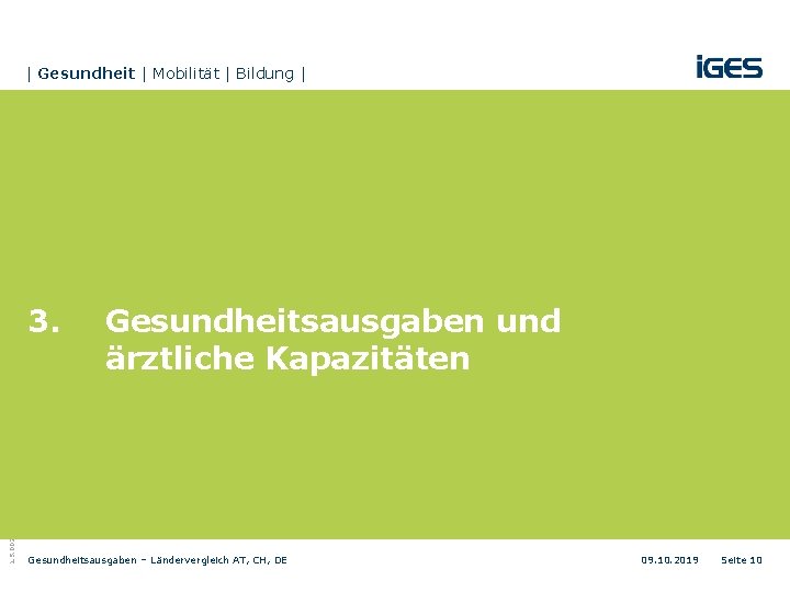 | Gesundheit | Mobilität | Bildung | 1. S. 002 3. Gesundheitsausgaben und ärztliche