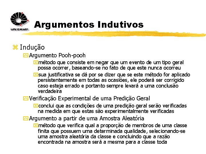 Argumentos Indutivos z Indução y Argumento Pooh-pooh xmétodo que consiste em negar que um