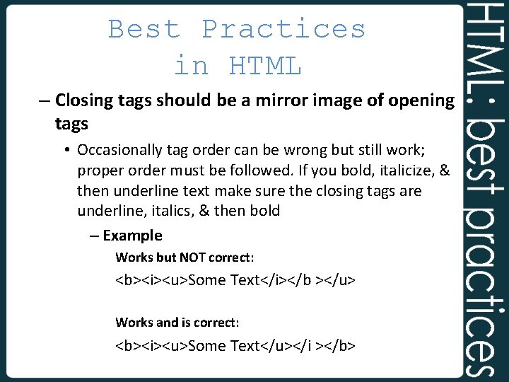 Best Practices in HTML – Closing tags should be a mirror image of opening