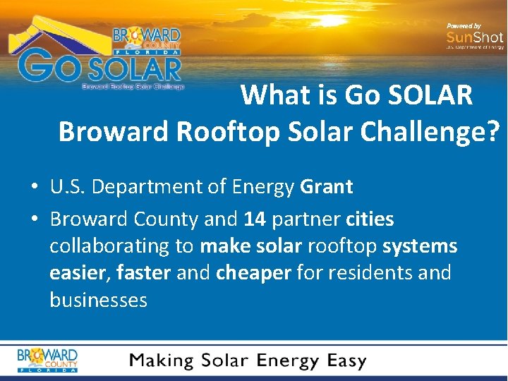 What is Go SOLAR Broward Rooftop Solar Challenge? • U. S. Department of Energy
