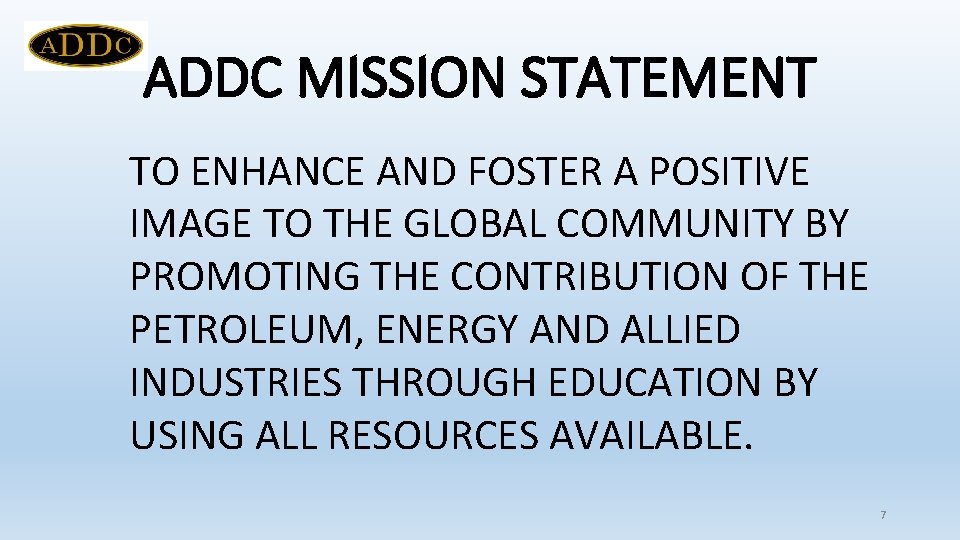 ADDC MISSION STATEMENT TO ENHANCE AND FOSTER A POSITIVE IMAGE TO THE GLOBAL COMMUNITY