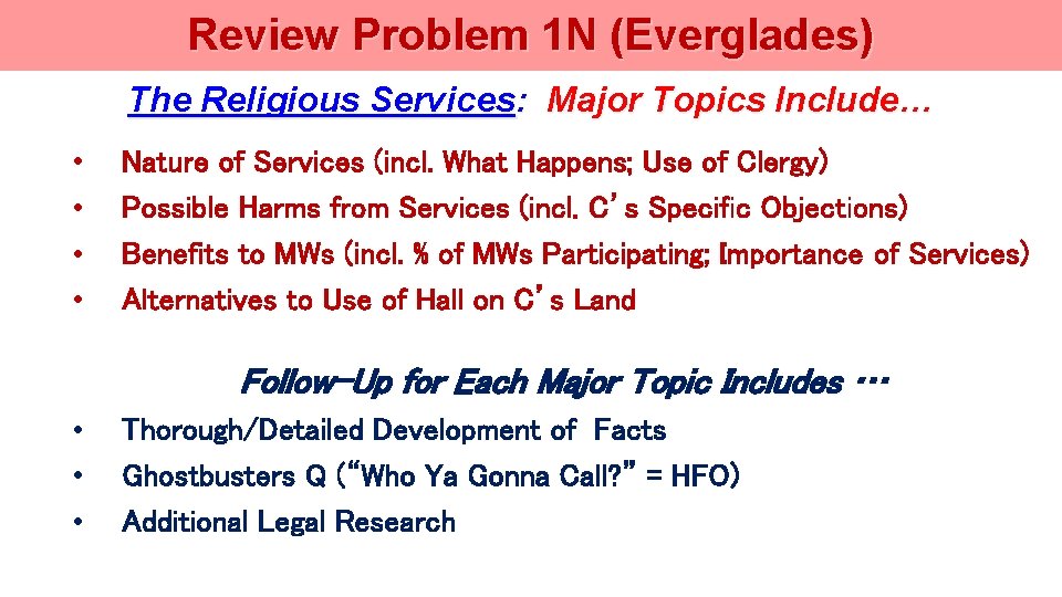 Review Problem 1 N (Everglades) The Religious Services: Major Topics Include… • • Nature