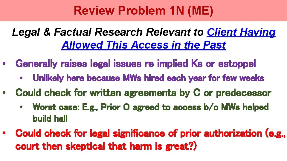 Review Problem 1 N (ME) Legal & Factual Research Relevant to Client Having Allowed