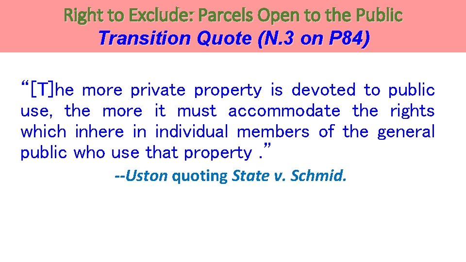 Right to Exclude: Parcels Open to the Public Transition Quote (N. 3 on P