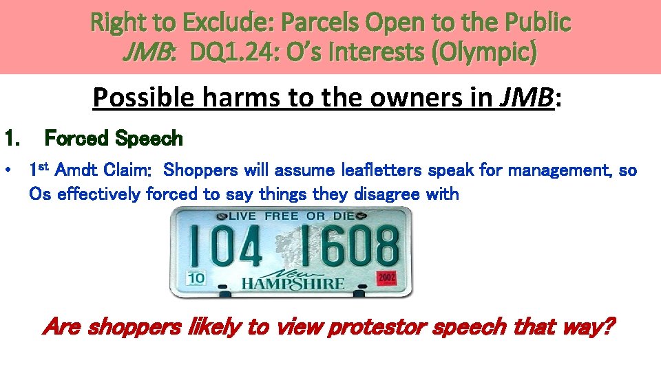 Right to Exclude: Parcels Open to the Public JMB: DQ 1. 24: O’s Interests