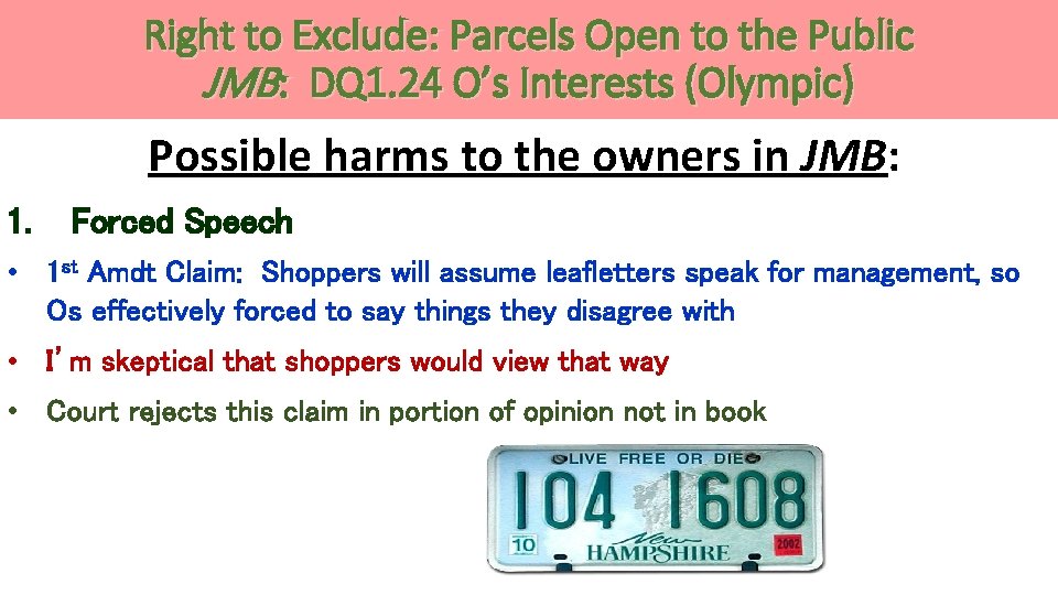 Right to Exclude: Parcels Open to the Public JMB: DQ 1. 24 O’s Interests