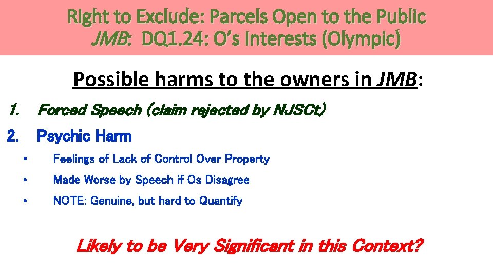 Right to Exclude: Parcels Open to the Public JMB: DQ 1. 24: O’s Interests