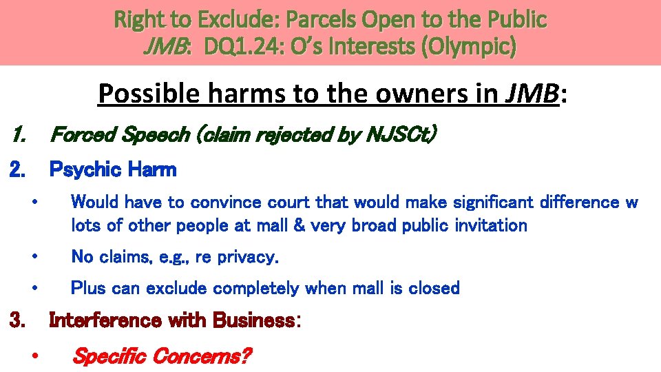 Right to Exclude: Parcels Open to the Public JMB: DQ 1. 24: O’s Interests