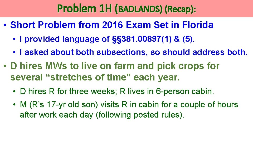 Problem 1 H (BADLANDS) (Recap): • Short Problem from 2016 Exam Set in Florida