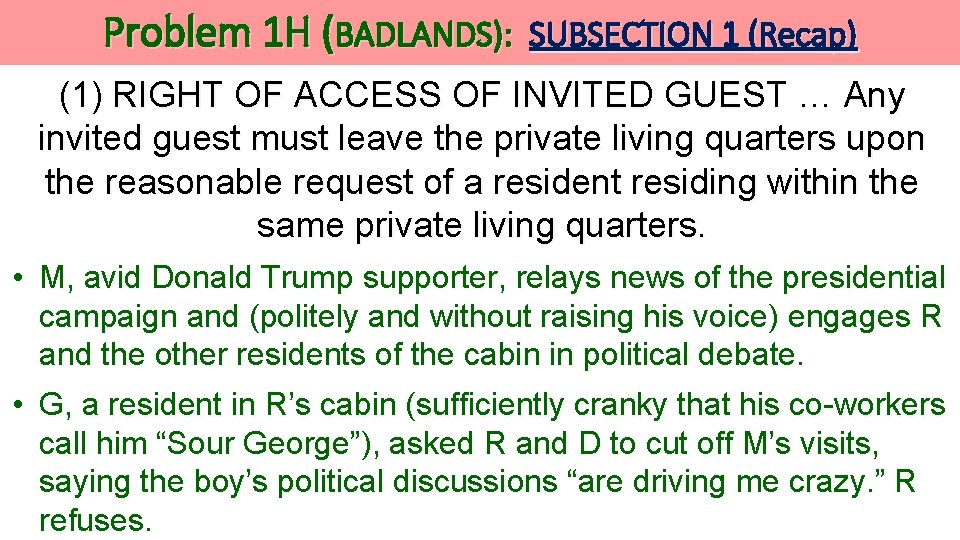 Problem 1 H (BADLANDS): SUBSECTION 1 (Recap) (1) RIGHT OF ACCESS OF INVITED GUEST
