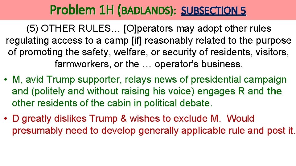 Problem 1 H (BADLANDS): SUBSECTION 5 (5) OTHER RULES… [O]perators may adopt other rules