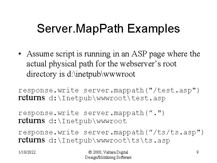 Server. Map. Path Examples • Assume script is running in an ASP page where