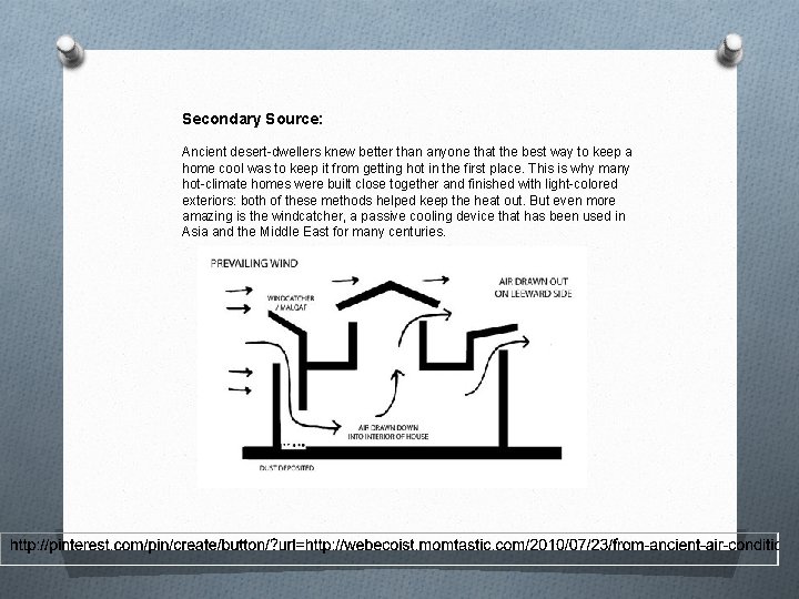 Secondary Source: Ancient desert-dwellers knew better than anyone that the best way to keep