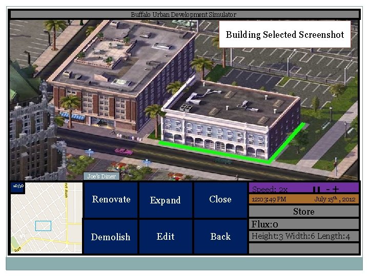 Buffalo Urban Development Simulator Building Selected Screenshot Joe’s Diner 2 D/3 D Renovate Expand Buffalo Urban Development Simulator Building Selected Screenshot Joe’s Diner 2 D/3 D Renovate Expand