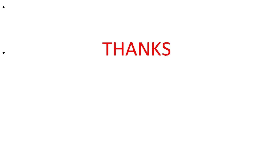 • • THANKS 