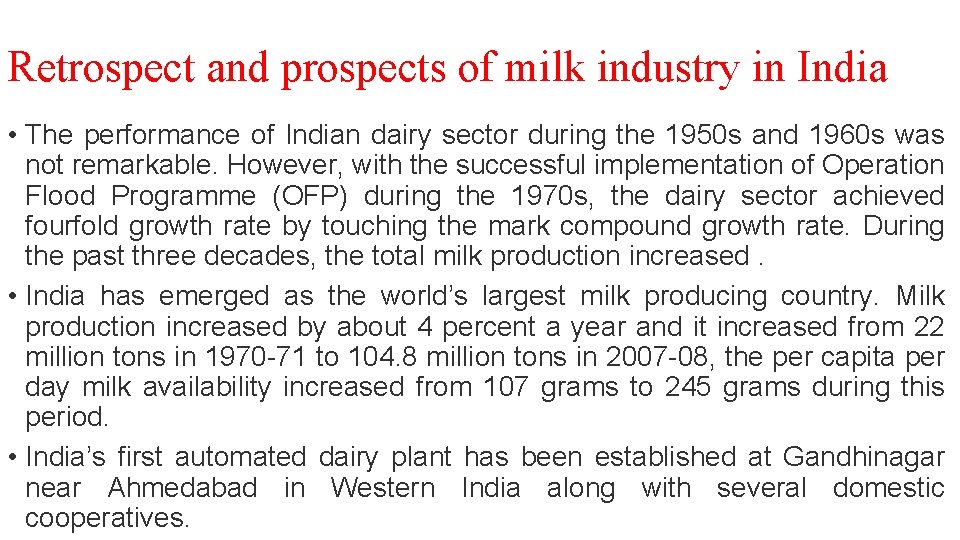 Retrospect and prospects of milk industry in India • The performance of Indian dairy