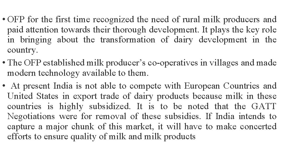  • OFP for the first time recognized the need of rural milk producers