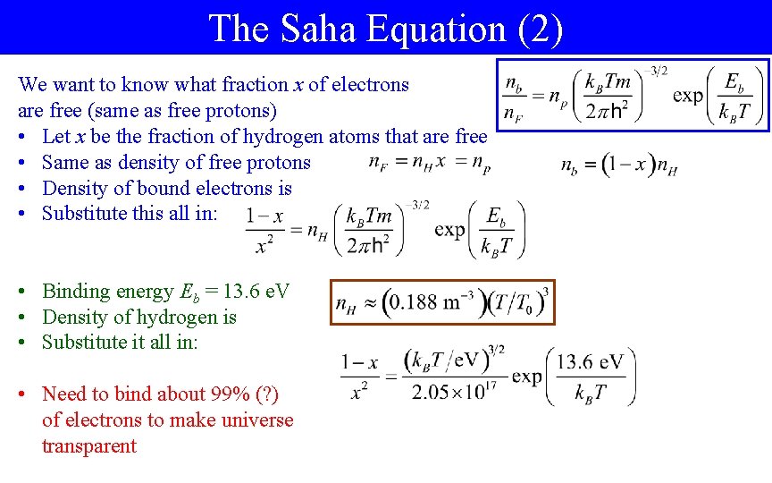 The Saha Equation (2) We want to know what fraction x of electrons are